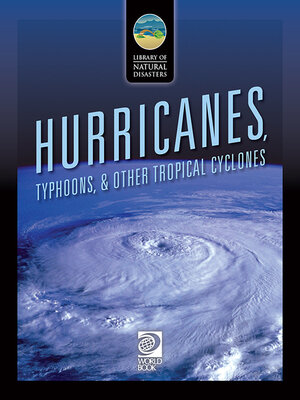 cover image of Hurricanes, Typhoons, & Other Tropical Cyclones